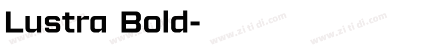 Lustra Bold字体转换 Lustra Bold字体转换